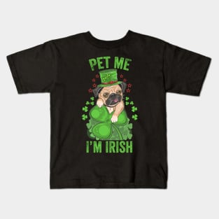 Pet me I'm Irish Funny Pug Leprechaun St Patrick's Day Pug Lover Gift Kids T-Shirt